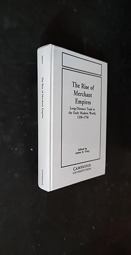 Seller image for The Rise of Merchant Empires: Long Distance Trade in the Early Modern World 1350-1750 for sale by Amnesty Bookshop - Brighton