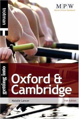 Image du vendeur pour Getting into Oxford and Cambridge (MPW 'Getting Into' Guides) mis en vente par WeBuyBooks