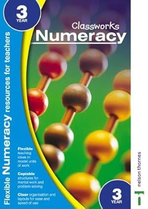 Bild des Verkufers fr Classworks - Numeracy Year 3 (Classworks Numeracy Teacher's Resource Books) zum Verkauf von WeBuyBooks