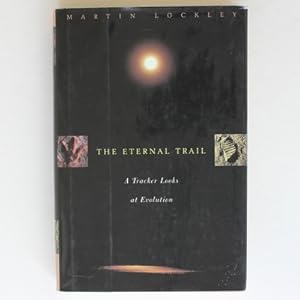 Immagine del venditore per The Eternal Trail: A Tracker Looks At Evolution venduto da Fireside Bookshop