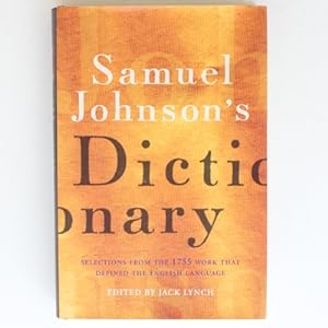 Samuel Johnson's Dictionary : Selections from the 1755 Work That Defined the English Language