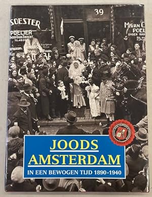 Seller image for Joods Amsterdam in een bewogen tijd 1890-1940. Beeldverhaal. for sale by Frans Melk Antiquariaat