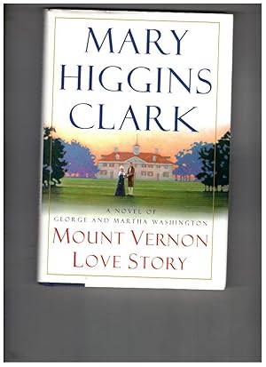 Image du vendeur pour Mount Vernon Love Story: A Novel of George and Martha Washington mis en vente par Wickham Books South