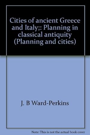 Bild des Verkufers fr Cities of ancient Greece and Italy;: Planning in classical antiquity (Planning and cities) zum Verkauf von WeBuyBooks