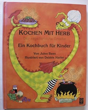 Bild des Verkufers fr Kochen mit Herb - Der vegetarische Drache zum Verkauf von Antiquariat UPP