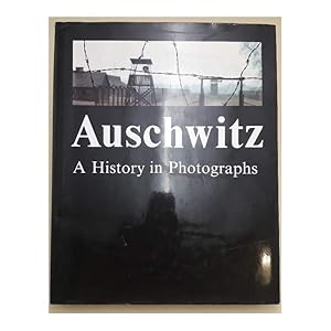 Image du vendeur pour AUSCHWITZ -A HISTORY IN PHOTOGRAPHS(1998) mis en vente par Invito alla Lettura