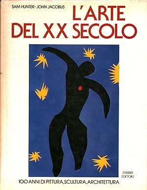 Seller image for L'arte del XX secolo. 100 anni di pittura, scultura, architettura for sale by Di Mano in Mano Soc. Coop