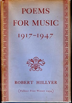 Image du vendeur pour Poems for Music, 1917-1947 [SIGNED & Insc By Author] mis en vente par Dorley House Books, Inc.