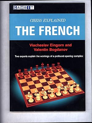 Image du vendeur pour Chess Explained / The French / Two experts explain the workings of a profound opening complex mis en vente par Cat's Curiosities