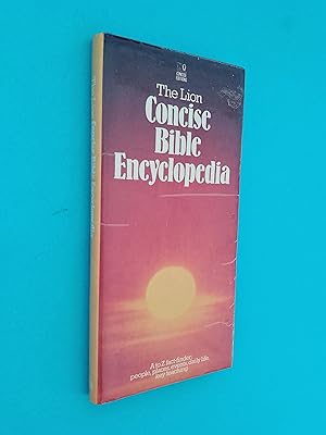 The Lion Concise Bible Encyclopaedia (A to Z fact-finder: people, places. events. daily life, key...