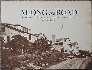 Along the Road : In Honor of Cate School's Centennial