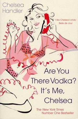 Bild des Verkufers fr Are you there Vodka? It's me, Chelsea zum Verkauf von WeBuyBooks