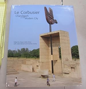 Seller image for Le Corbusier: Chandigarh and the Modern City; Insights into the Iconic City Sixty Years Later for sale by Midway Book Store (ABAA)