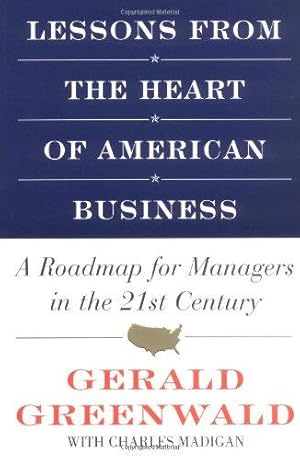 Image du vendeur pour Lessons from the Heart of American Business: A Roadmap for Managers in the 21st Century mis en vente par WeBuyBooks
