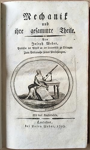 Mechanik und ihre gesammte Theile