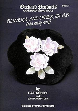 Immagine del venditore per Flowers and Other Ideas: Bk. 1: The Easy Way (Flowers and Other Ideas: The Easy Way) venduto da WeBuyBooks