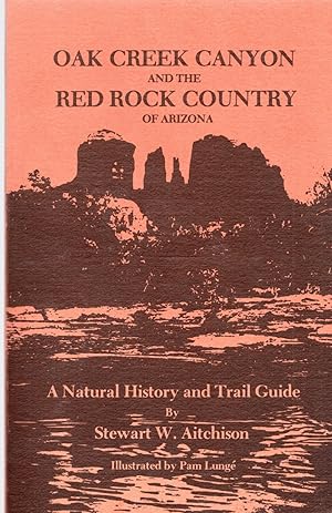 Seller image for Oak Creek Canyon and the Red Rock Country of Arizona: a Natural History and Trail Guide for sale by Mom's Resale and Books