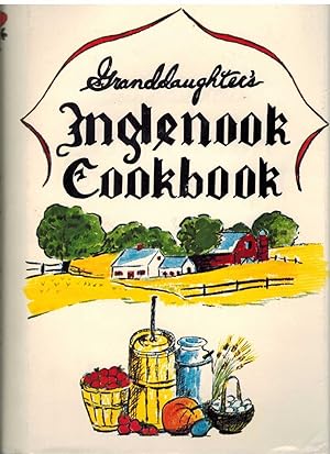 Seller image for GRANDDAUGHTER'S INGLENOOK COOKBOOK for sale by The Avocado Pit