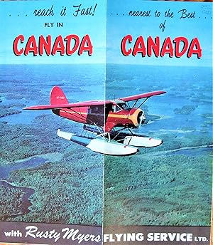 Reach It Fast! Fly in Canada With Rusty Myers Flying Service Ltd
