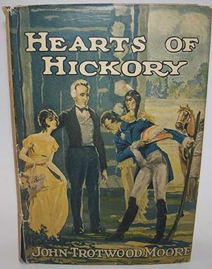 Image du vendeur pour Hearts of Hickory: A Story of Andrew Jackson and the War of 1812 mis en vente par Easy Chair Books