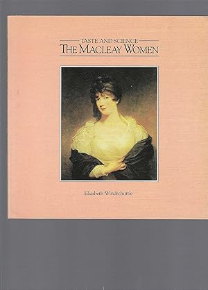 Seller image for Taste and Science - The Women of the Macleay Family 1790-1850 for sale by Carvid Books