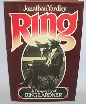 Seller image for Ring: A Biography of Ring Lardner for sale by Easy Chair Books