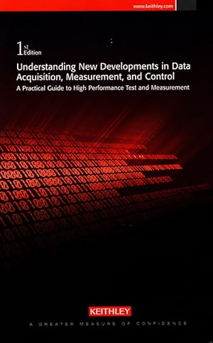 Understanding New Developments in Data Acquisition, Measurement, and Control-a Practical Guide to...