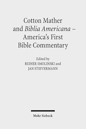 Bild des Verkufers fr Cotton Mather and Biblia Americana - America's First Bible Commentary : Essays in Reappraisal zum Verkauf von GreatBookPrices