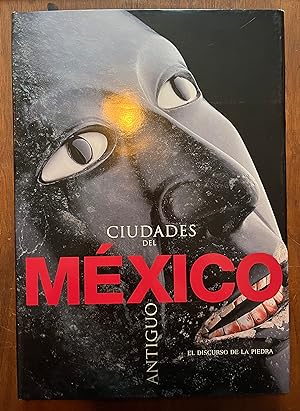 Imagen del vendedor de Ciudades del Mexico antiguo : el discurso de la piedra [= Cities of Ancient Mexico. Bilingual Text.] a la venta por Cross-Country Booksellers