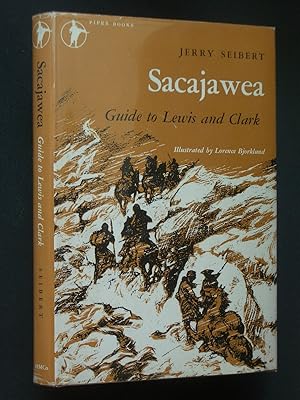 Bild des Verkufers fr Sacajawea: Guide to Lewis and Clark zum Verkauf von Bookworks [MWABA, IOBA]