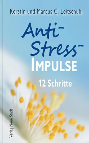 Anti-Stress-Impulse: 12 Schritte