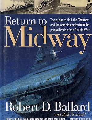 Seller image for Return to Midway: The Quest to Find the Yorktown and the Other Lost Ships from the Pivotal Battle of the Pacific War for sale by Books on the Boulevard