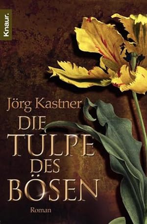 Die Tulpe des Bösen: Roman