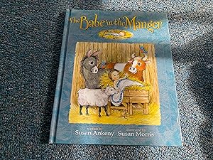 Seller image for The Babe in the Manger for sale by Betty Mittendorf /Tiffany Power BKSLINEN
