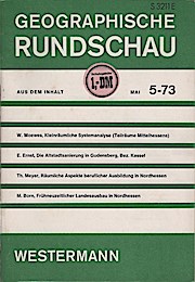 Bild des Verkufers fr Geographische Rundschau. Heft 5, Mai 1973, Jahrgang 25. / Darin u.a. E. Ernst, Die Altstadtsanierung in Gudensberg, Bez. Kassel ; M. Born, Frhneuzeitlicher Landesausbau in Nordhessen zum Verkauf von Schrmann und Kiewning GbR