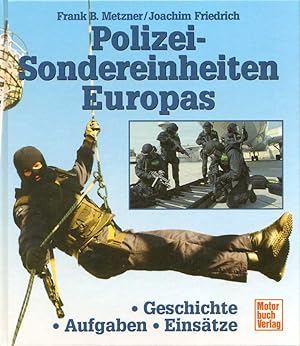 Bild des Verkufers fr Polizei-Sondereinheiten Europas: Geschichte - Aufgaben - Einstze. zum Verkauf von Buch von den Driesch