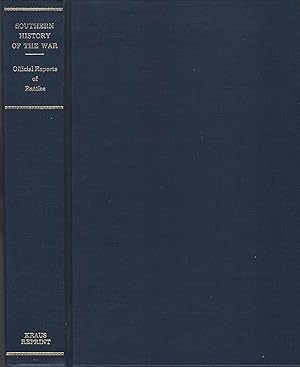 Southern History of the War Official Reports of Battles as Published by Order of the Confederate ...