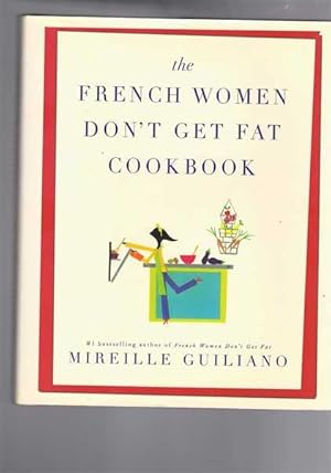 The French Women Don't Get Fat Cookbook