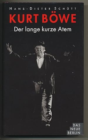 Kurt Böwe. Der lange kurze Atem. Mit zahlreichen Fotos.