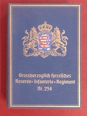 Kriegsgeschichte des Großherzoglich (Grossherzoglich) Hessischen Reserve-Infanterie-Regiments Nr....
