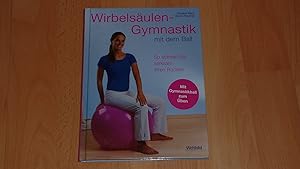 Bild des Verkufers fr Wirbelsulen-Gymnastik mit dem Ball ( Ohne Ball ). zum Verkauf von Versandantiquariat Ingo Lutter