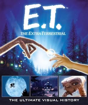 Seller image for E.T. the Extra-Terrestrial: The Ultimate Visual History (Hardcover) for sale by Grand Eagle Retail