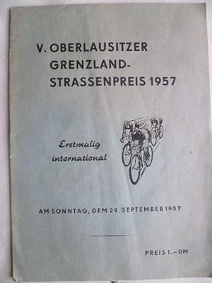 Seller image for V. Oberlausitzer Grenzland-Strassenpreis im Radsport am Sonntag, dem 29. September 1957. Programmheft. for sale by Ostritzer Antiquariat