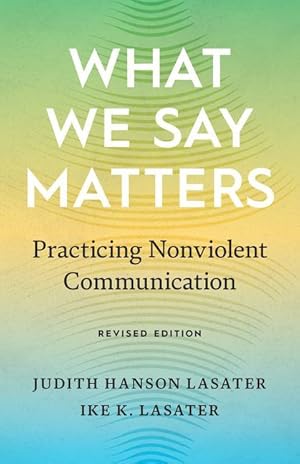 Bild des Verkufers fr What We Say Matters: Practicing Nonviolent Communication zum Verkauf von moluna