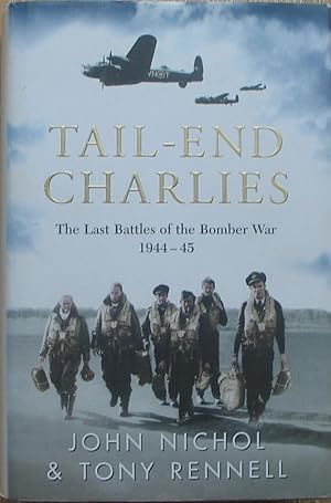 Tail-End Charlies - The last Battles of the Bomber War
