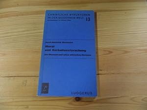 Imagen del vendedor de Moral und Verhaltensforschung : der Mensch u. seine ethischen Normen. Christliche Strukturen in der modernen Welt ; Bd. 13 a la venta por Versandantiquariat Schfer