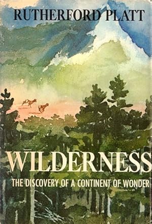Seller image for Wilderness: The Discovery of a Continent of Wonder for sale by LEFT COAST BOOKS