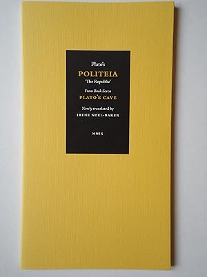 Bild des Verkufers fr PLATO'S POLITEIA 'The Republic'. From Book Seven. Plato's Cave. (A Euboea Press Book) zum Verkauf von GfB, the Colchester Bookshop