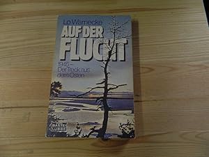 Seller image for Auf der Flucht : [1945, d. Treck aus d. Osten]. Bastei Lbbe ; Bd. 63054 : Sachbuch for sale by Versandantiquariat Schfer