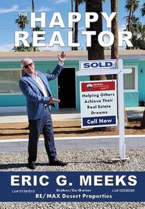Bild des Verkufers fr THE HAPPY REALTOR : Sold: Helping Others Achieve Their Real Estate Dreams: Call Now zum Verkauf von AHA-BUCH GmbH